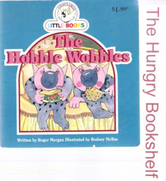 The Hobble Wobbles : Cocky\'s Circle Little Books : Early Reader